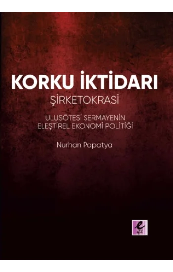 Korku İktidarı - Şirketokrasi