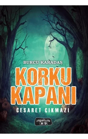 Korku Kapanı – Cesaret Çıkmazı