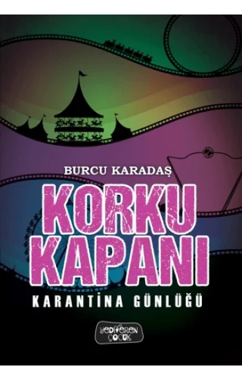 Korku Kapanı – Karantina Günlüğü