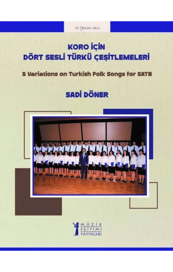 Koro İçin Dört Sesli Türkü Çeşitlemeleri
