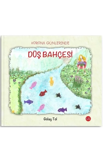 Korona Günlerinde Düş Bahçesi