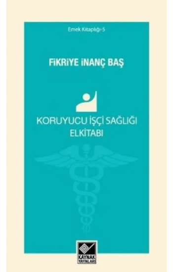 Koruyucu İşçi Sağlığı Elkitabı