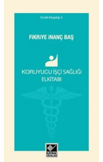 Koruyucu İşçi Sağlığı Elkitabı