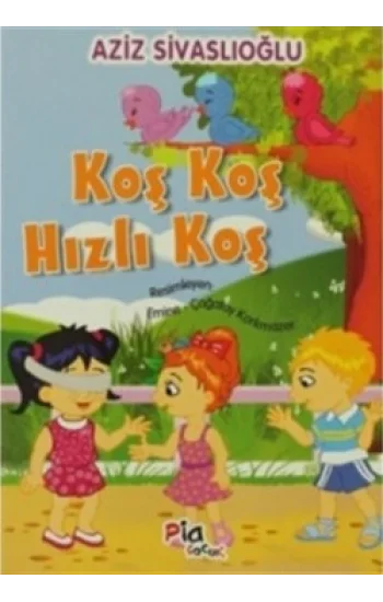 Koş Koş Hızlı Koş