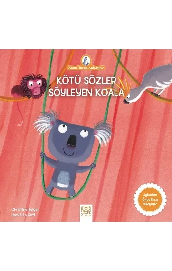 Kötü Sözler Söyleyen Koala - Anne Tavuk Anlatıyor