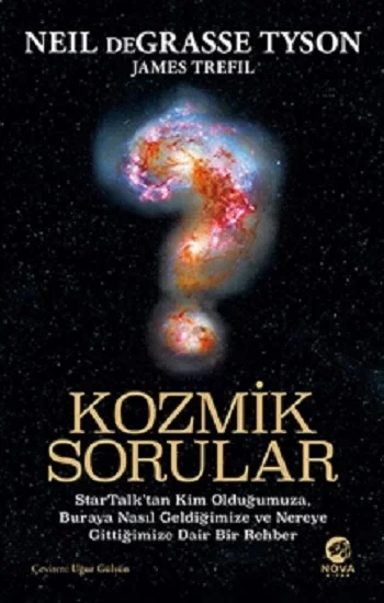 Kozmik Sorular: StarTalktan Kim Olduğumuza, Buraya Nasıl Geldiğimize ve Nereye Gittiğimize Dair Bir Rehber