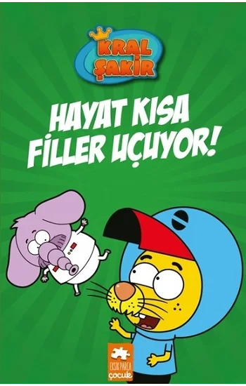 Kral Şakir 4-Hayat Kısa Filler Uçuyor!  (Ciltli)