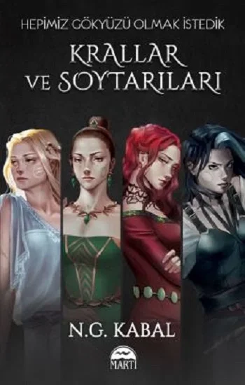 Krallar ve Soytarıları - II - Hepimiz Gökyüzü Olmak İstedik