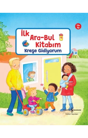 Kreşe Gidiyorum – İlk Ara-Bul Kitabım (Ciltli)