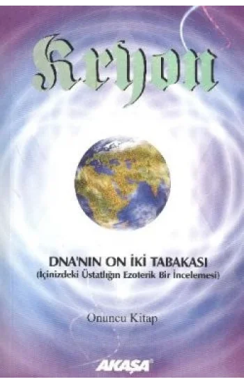 Kryon 10. Kitap -DNAnın 12 Tabakası