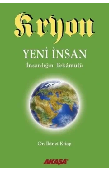 Kryon 12 - Yeni İnsan İnsanlığın Tekamülü