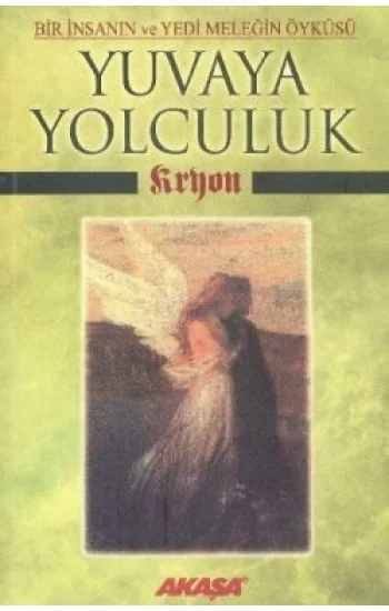 Kryon: Yuvaya Yolculuk