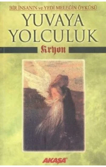 Kryon: Yuvaya Yolculuk