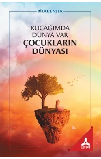 Kucağımda Dünya Var Çocukların Dünyası