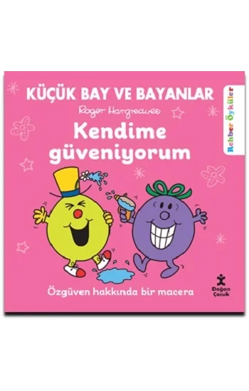 Küçük Bay Ve Bayanlar Rehber Öyküler Kendime Güveniyorum