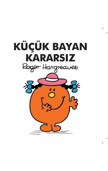 Küçük Bayan Kararsız