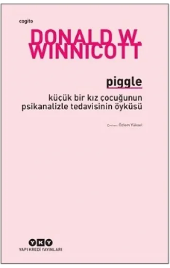 Küçük Bir Kız Çocuğunun Psikanalizle Tedavisinin Öyküsü