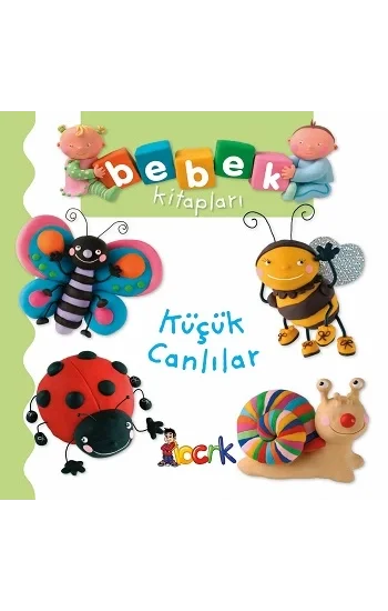 Küçük Canlılar - Bebek Kitapları