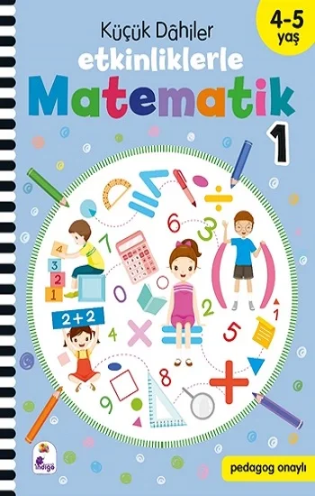 Küçük Dahiler – Etkinliklerle Matematik 1. Kitap (4-5 Yaş )