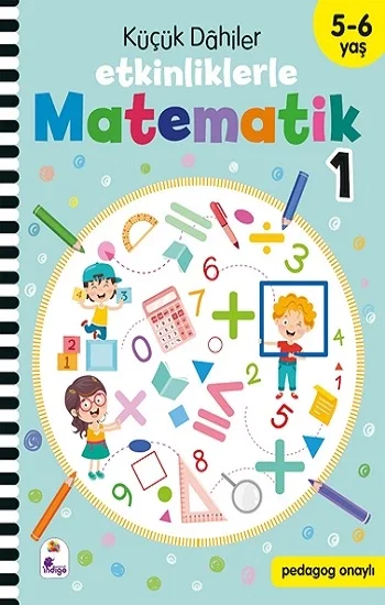 Küçük Dahiler – Etkinliklerle Matematik 1. Kitap (5-6 Yaş )