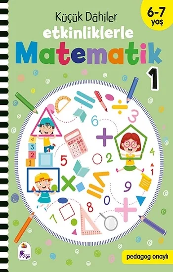 Küçük Dahiler – Etkinliklerle Matematik 1. Kitap (6-7 Yaş )