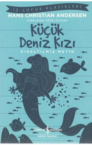 Küçük Deniz Kızı (Kısaltılmış Metin) 100 Temel Eser