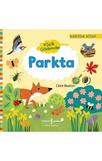 Küçük Gözlemciler - Parkta (Ciltli)