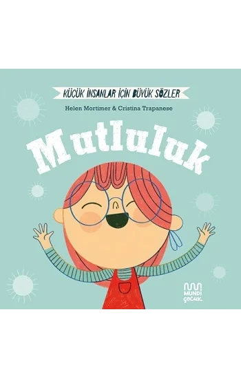 Küçük İnsanlar Büyük Sözler: Mutluluk (Ciltli)