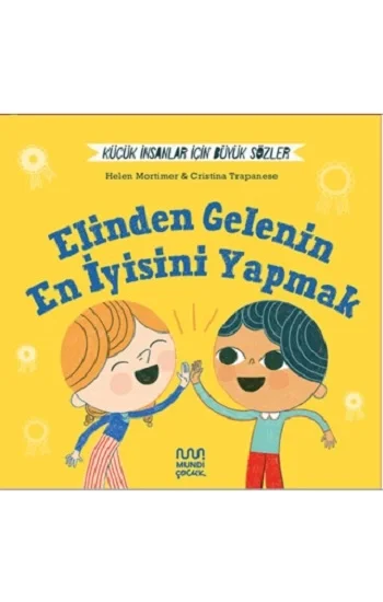 Küçük İnsanlar İçin Büyük Sözler: Elinden Gelenin En İyisini Yapmak  (Ciltli)