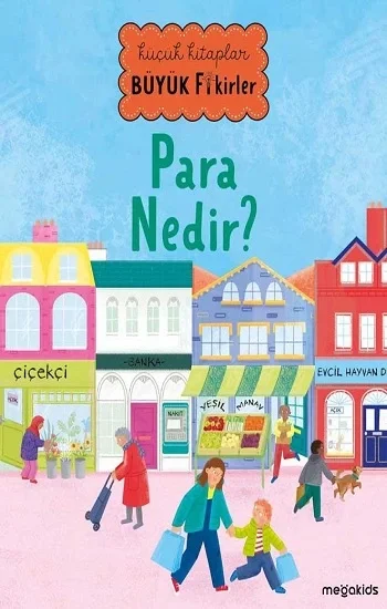 Küçük Kitaplar Büyük Fikirler: Para Nedir?