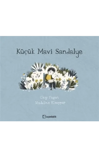 Küçük Mavi Sandalye (Ciltli )