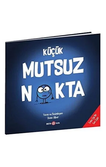 KÜÇÜK MUTSUZ  NOKTA