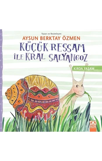 Küçük Ressam İle Kral Salyangoz - Kırda Yaşam Serisi