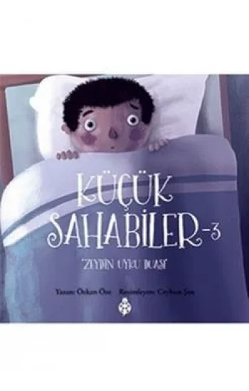 Küçük Sahabiler 3: Zeydin Uyku Duası