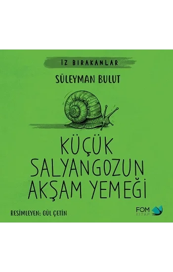 Küçük Salyangozun Akşam Yemeği