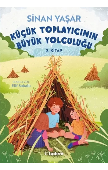 Küçük Toplayıcının Büyük Yolculuğu 2. Kitap