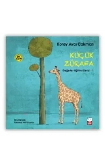 Küçük Zürafa - Değerler Eğitimi Serisi 1