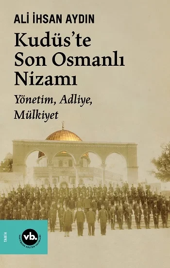 Kudüste Son Osmanlı Nizamı