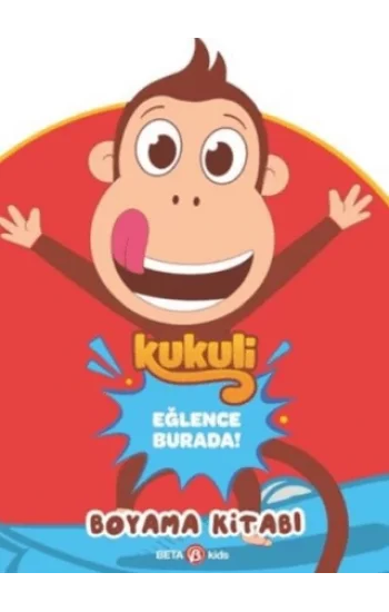 Kukuli Eğlence Burada Boyama Kitabı