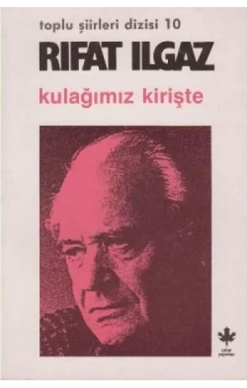 Kulağımız Kirişte - Şiirler 1983