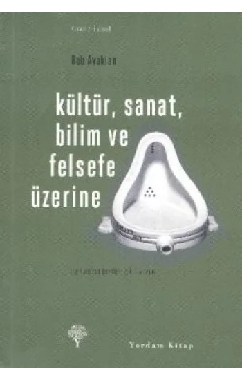 Kültür, Sanat, Bilim ve Felsefe Üzerine