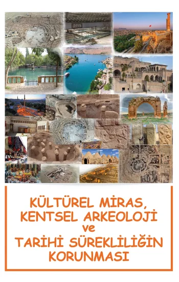 Kültürel Miras, Kentsel Arkeoloji Ve Tarihi Sürekliliğin Korunması