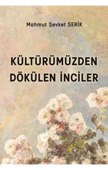 Kültürümüzden Dökülen İnciler