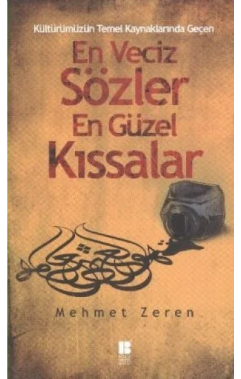 Kültürümüzün Temel Kaynaklarından Geçen En Veciz Sözler En Güzel Kıssalar