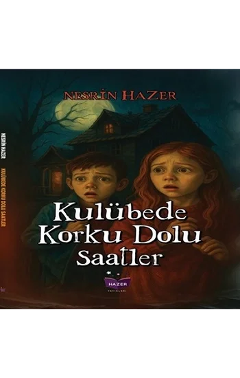 Kulübede Korku Dolu Saatler