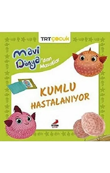 Kumlu Hastalanıyor - Mavi Dünyadan Masallar