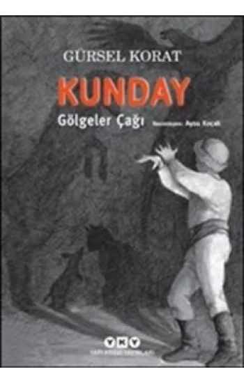 Kunday Gölgeler Çağı