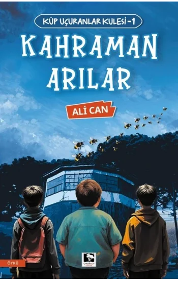 Küp Uçuranlar Kulesi-1  Kahraman Arılar