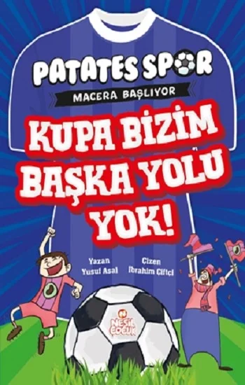 Kupa Bizim Başka Yolu Yok!