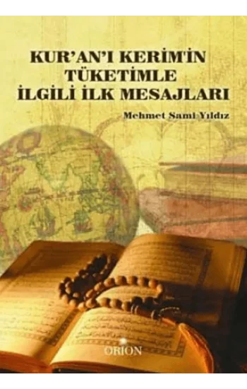 Kuran- ı Kerimin Tüketimle İlgili İlk Mesajları